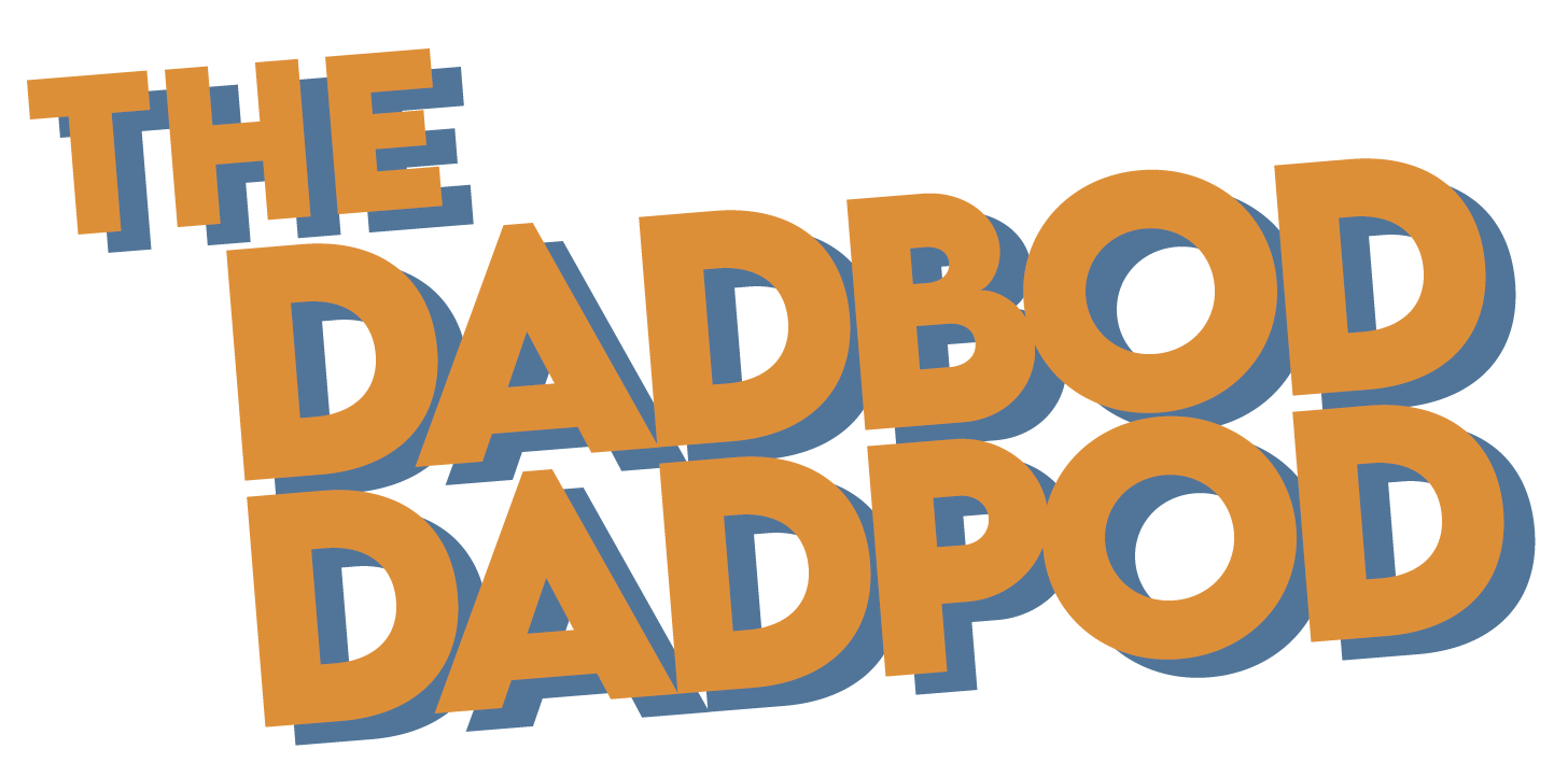 The Dad Bod Dad Pod – The Home of Dad Bod Dad Pod